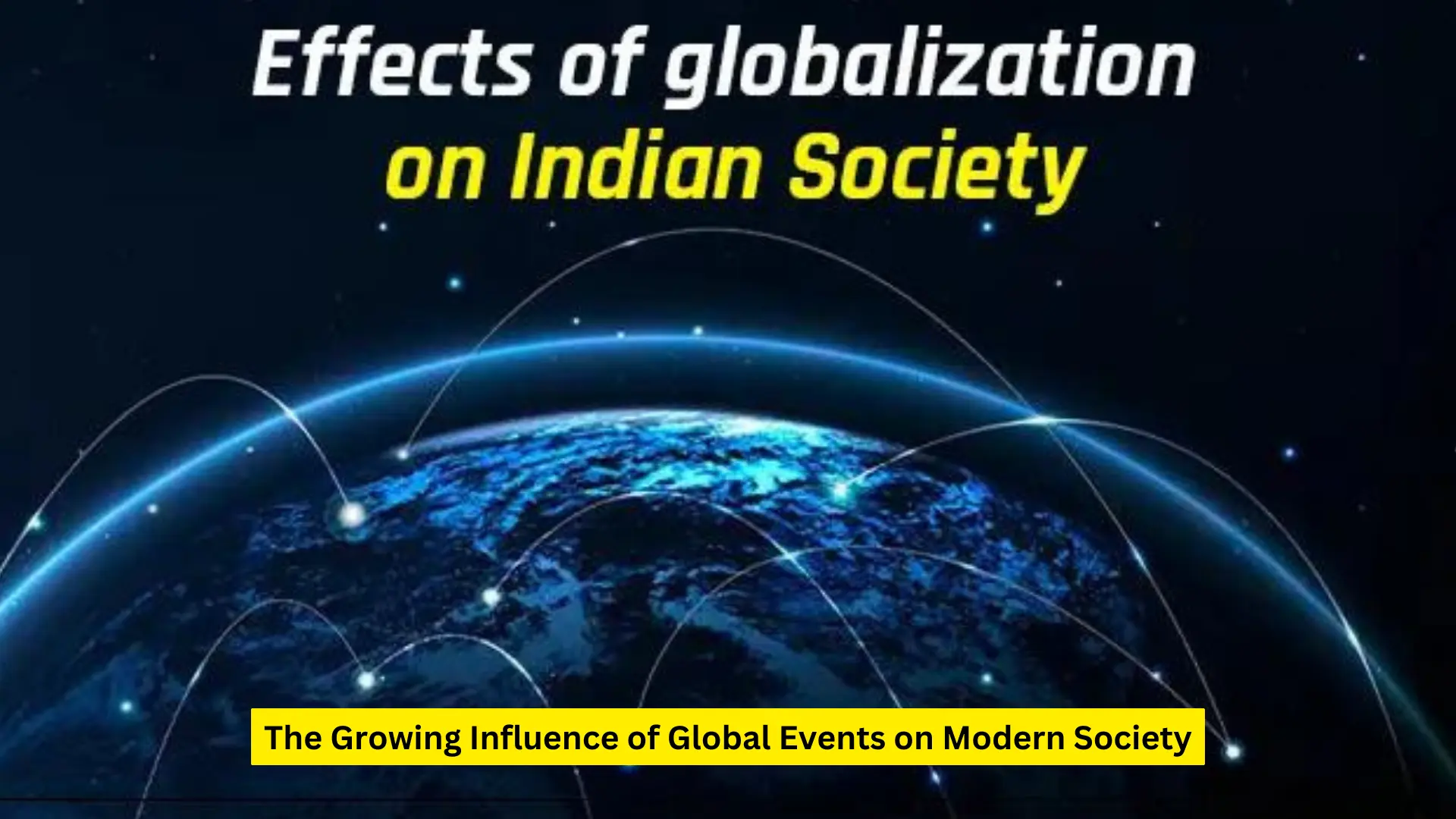 The Growing Influence of Global Events on Modern Society