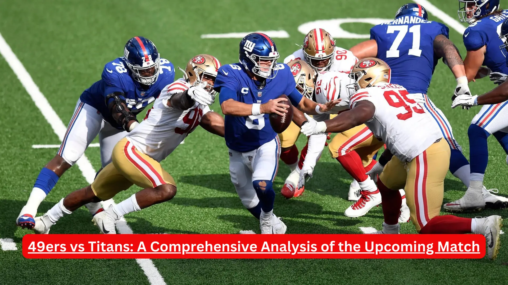 49ers vs Titans: A Comprehensive Analysis of the Upcoming Match