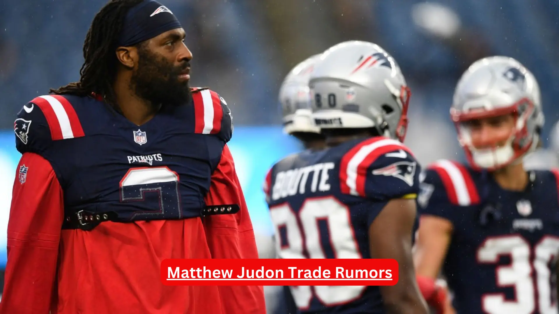 Matthew Judon Trade Rumors