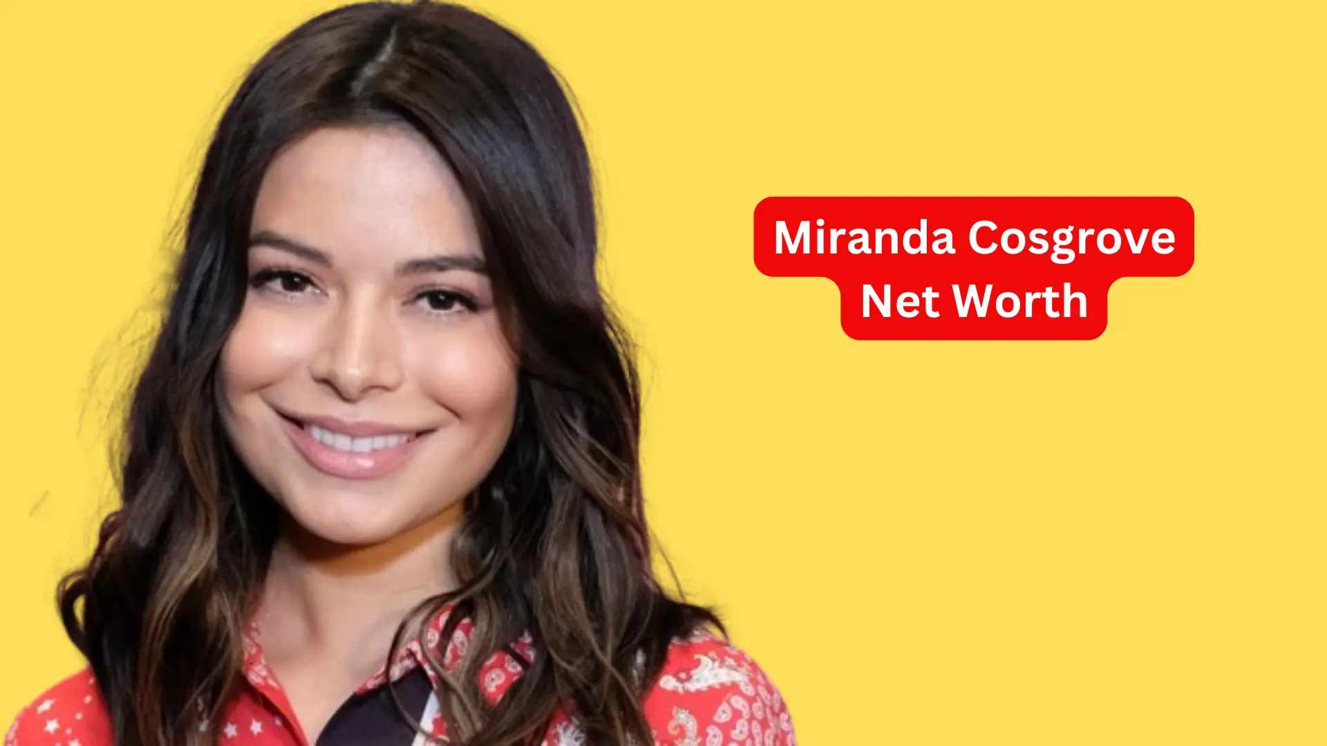 Miranda Cosgrove Net Worth