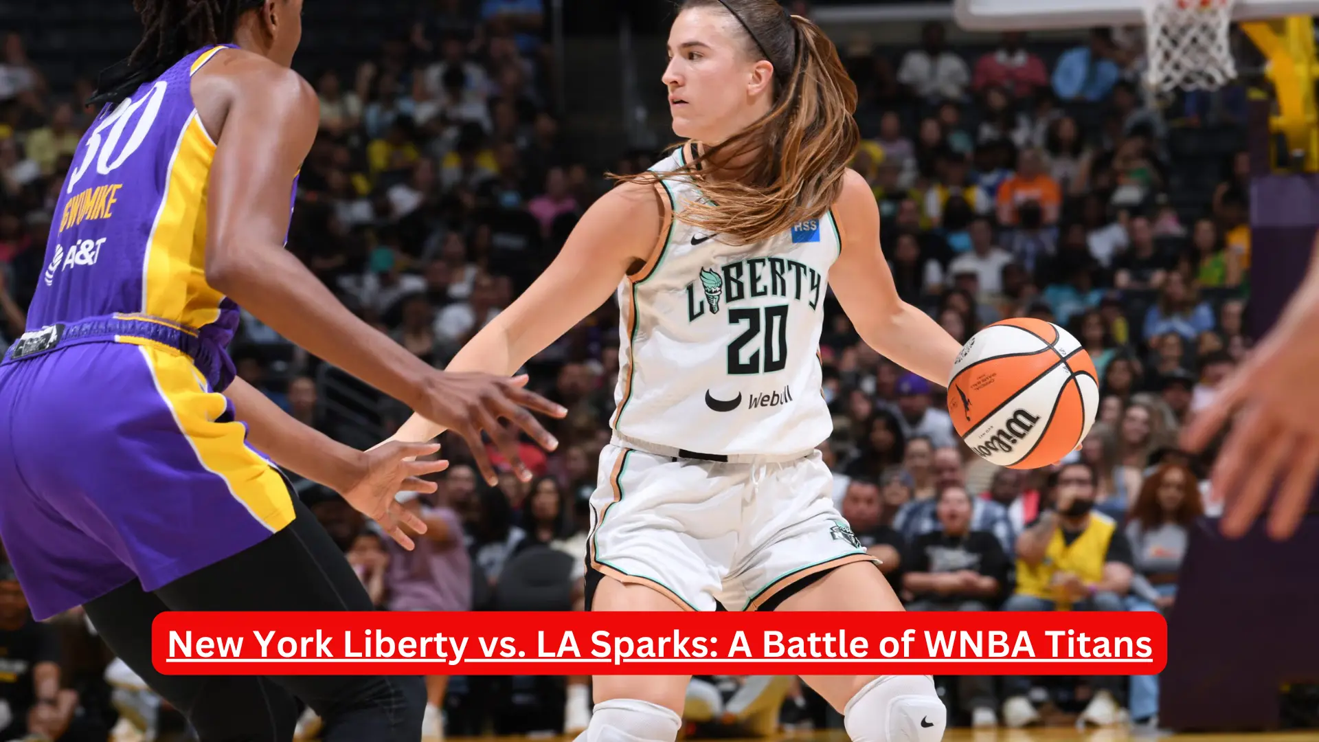 New York Liberty vs. LA Sparks: A Battle of WNBA Titans