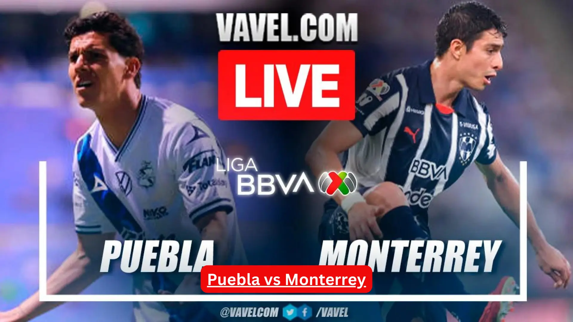 Puebla vs Monterrey