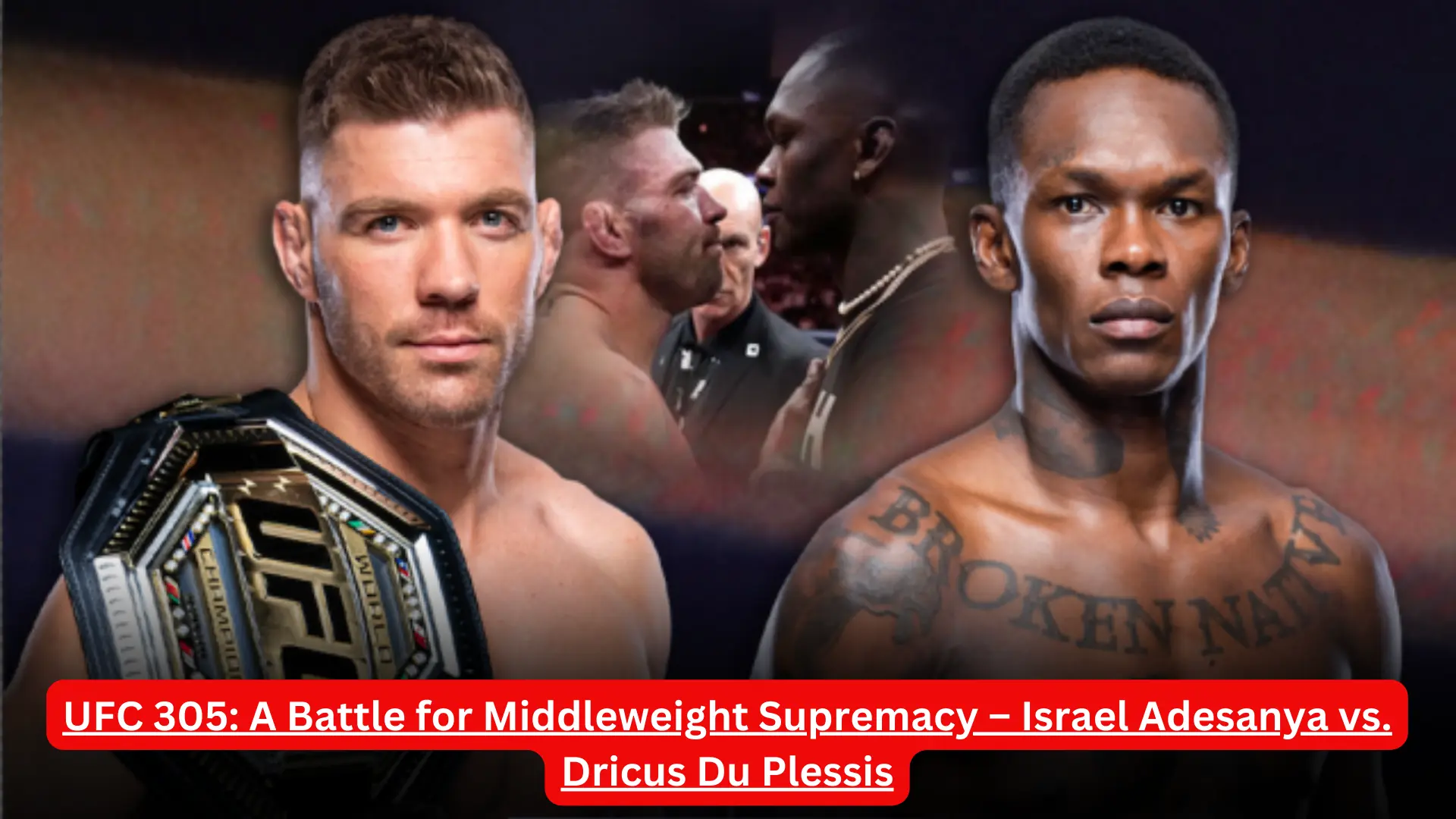 UFC 305: A Battle for Middleweight Supremacy – Israel Adesanya vs. Dricus Du Plessis