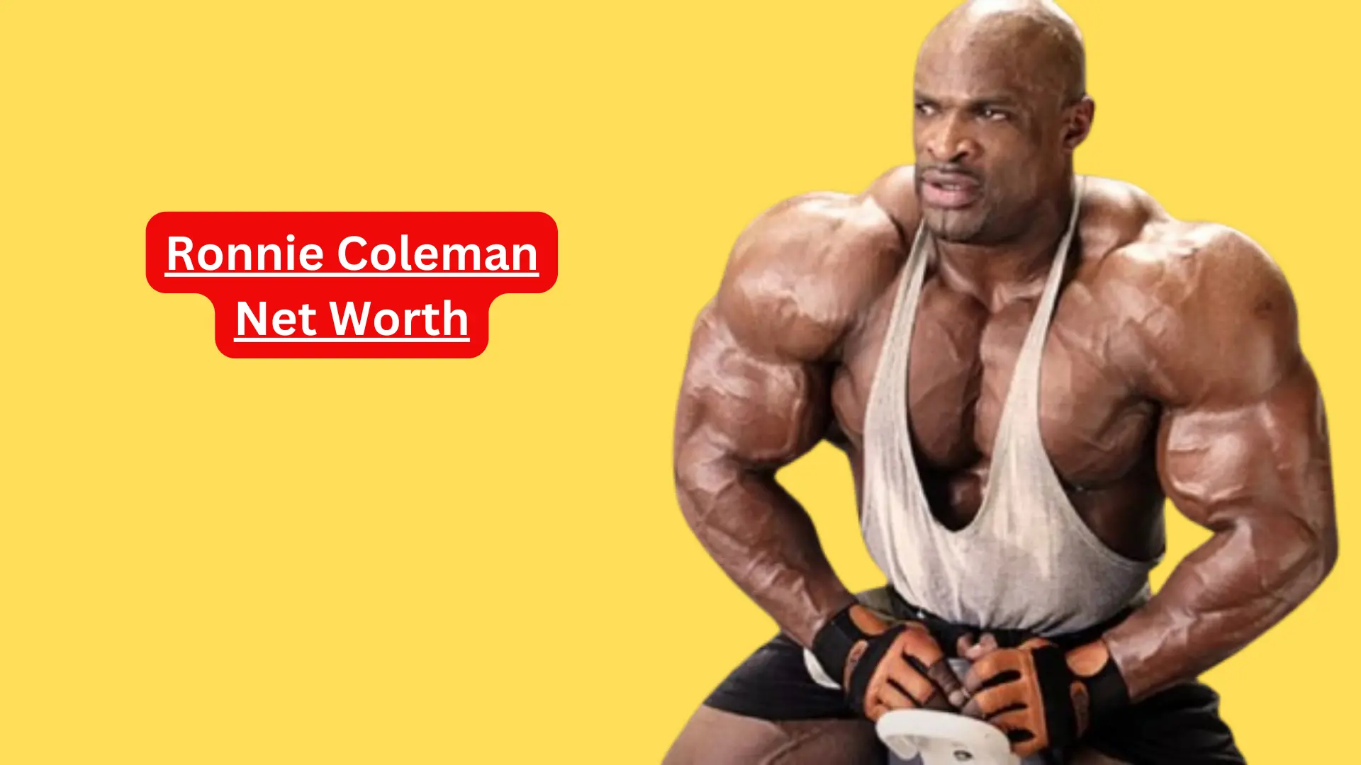 Ronnie Coleman Net Worth