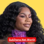 Sukihana Net Worth